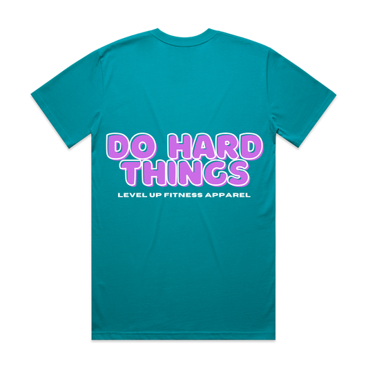 Do Hard Things OS Tee